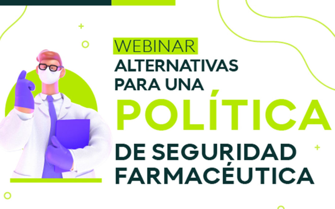 Alternativas para una política de seguridad farmacéutica